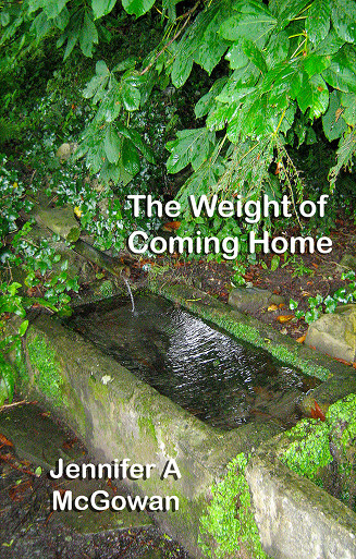 The Weight of Coming Home by Jennifer A. McGowan The Weight of Coming Home by Jennifer A. McGowan